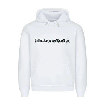 Fußball Premium Hoodie: Weißer Hoodie mit romantischem Fußball-Statement vorne und Fanbotschaft auf dem Rücken – sportlich & gefühlvoll