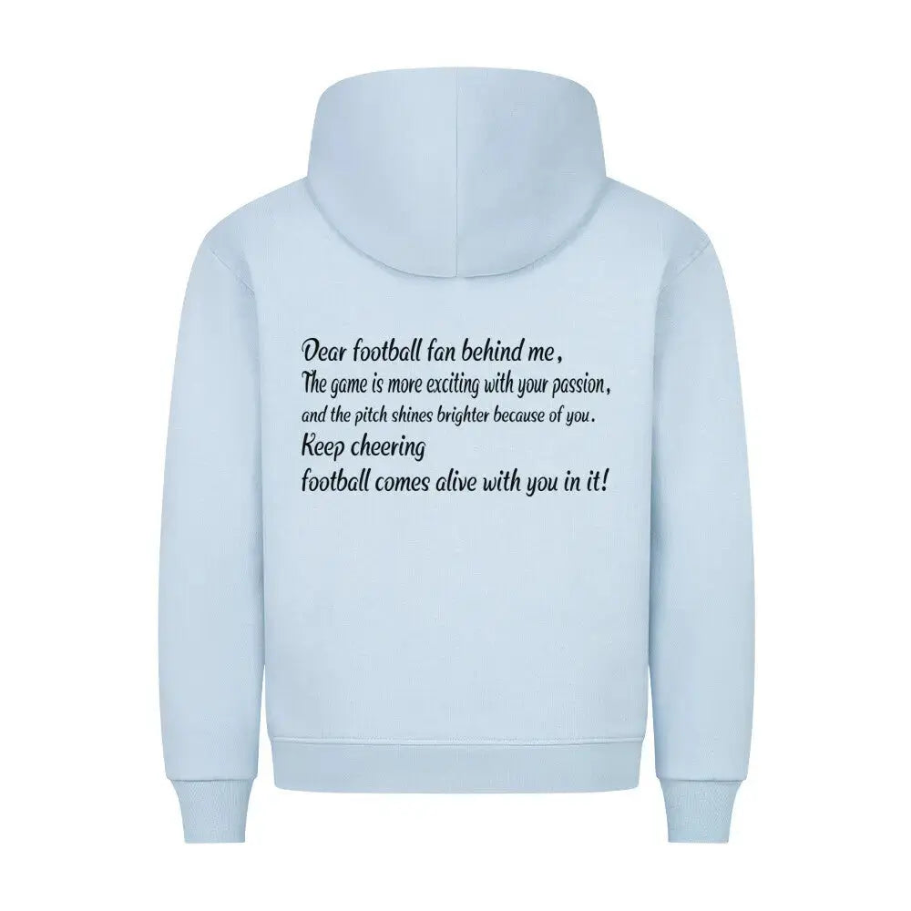 Fußball Hoodie: Babyblauer Hoodie mit weißem Frontprint „Football comes alive with you in it!“ und Rückentext an Fußballfans – emotionale Botschaft im Script-Stil