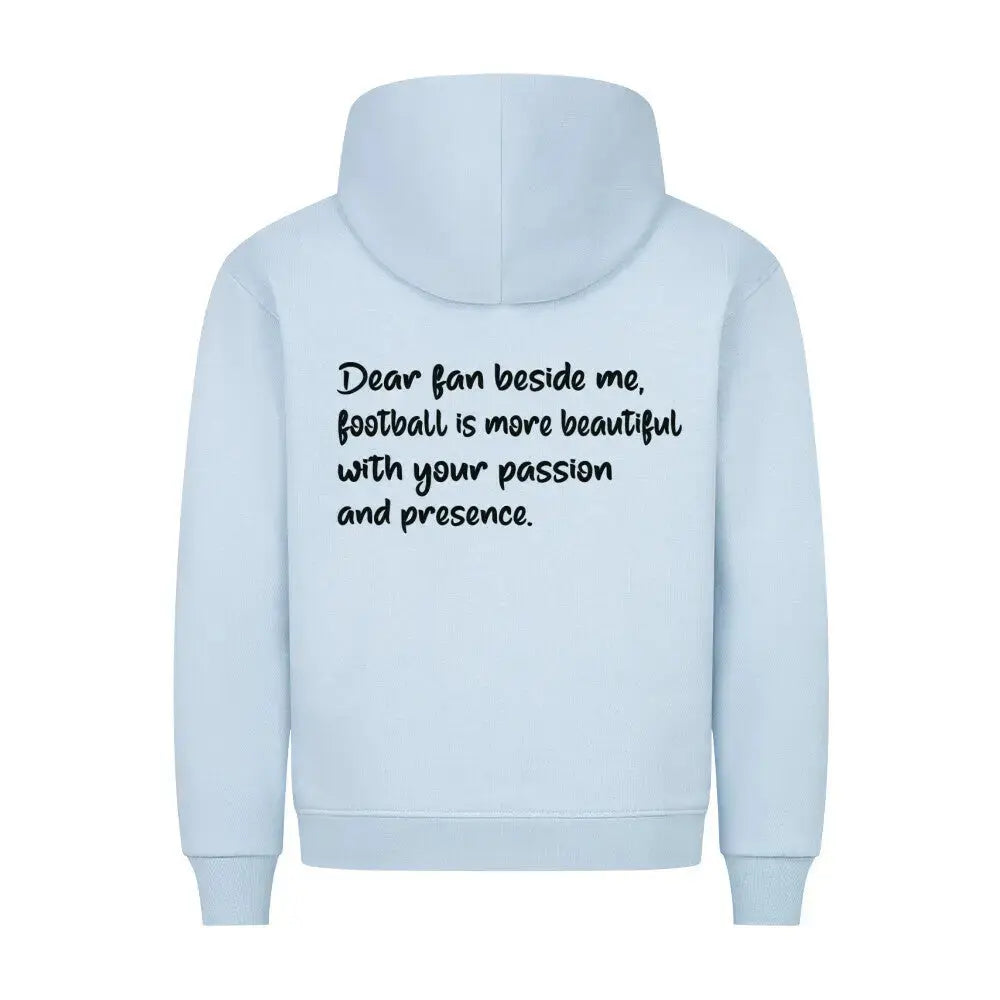 Fußball_Premium_Hoodie: Hellblauer Hoodie mit „Football is more beautiful with you“-Frontprint und Fantext hinten – sanfte Farbe trifft Fußballliebe