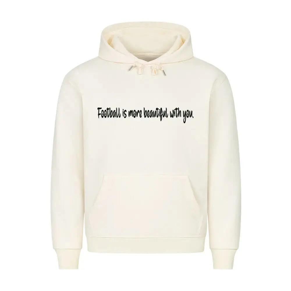 Fußball_Premium_Hoodie: Naturfarbener Hoodie mit gefühlvollem Fußball-Zitat vorn und Rückentext für Fans – stylisch & emotional