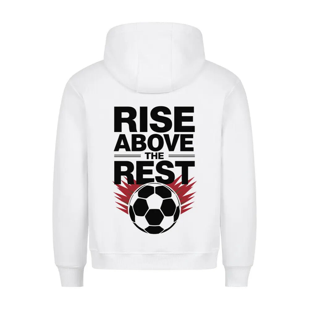 Rise Above the Rest Hoodie Backprint: Weißer Hoodie mit schwarzem Rückendruck „RISE ABOVE THE REST“ – Fußball mit roten Flammen als Eyecatcher