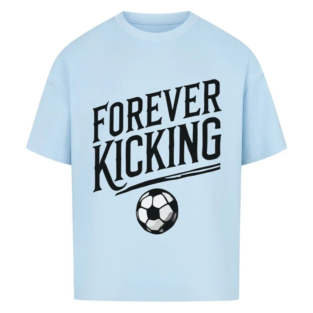 Exclusive Forever Kicking Oversized Shirt – Frontdruck