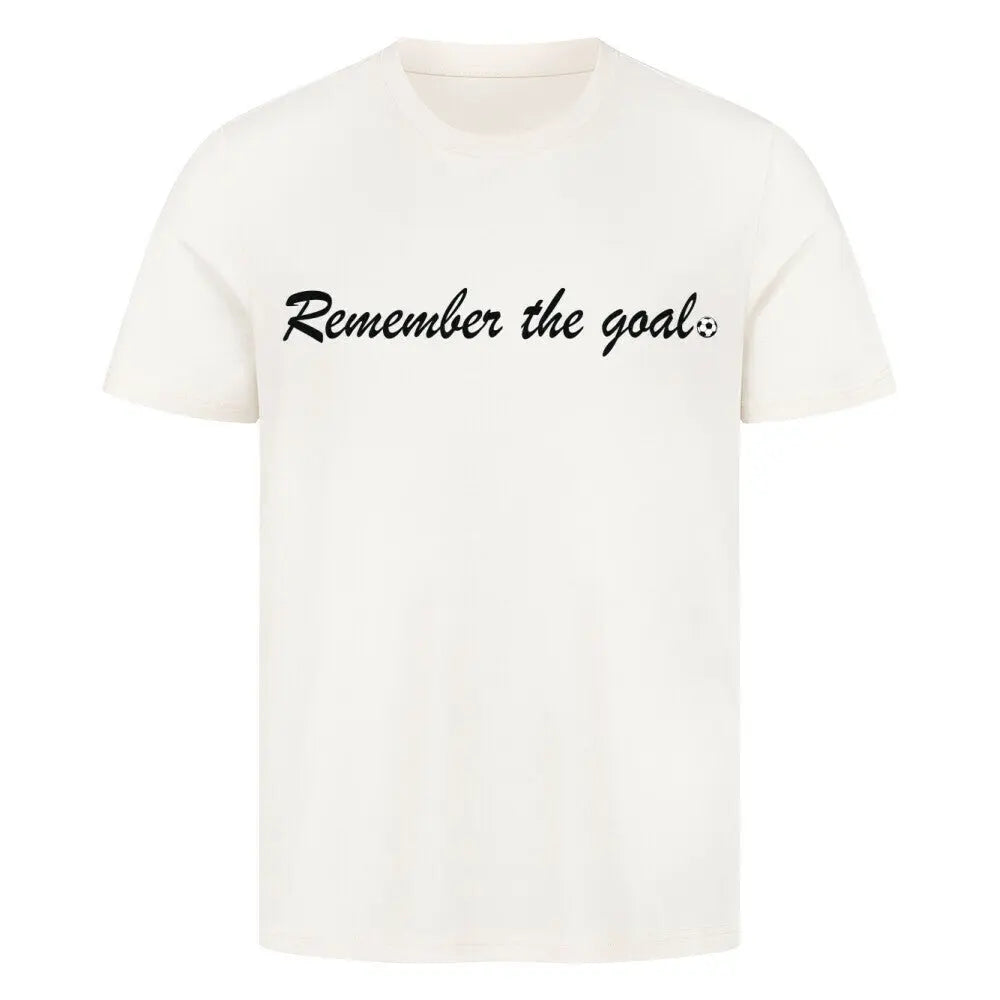 Sprüche T-Shirts: Beiges Shirt mit schwarzem Schriftzug „Remember the goal⚽“ auf der Brust.
