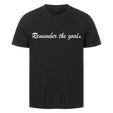 Sprüche auf T Shirt – Remember the Goal |  mit Frontdruck