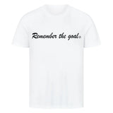 Sprüche auf T Shirt – Remember the Goal |  mit Frontdruck