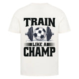 Train like a Champ – Premium T-Shirt (backprint)
