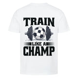 Train like a Champ – Premium T-Shirt (backprint)